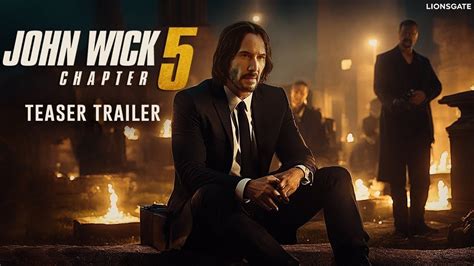 John Wick Chapter 5 Teaser Trailer Keanu Reeves Releases On 2025