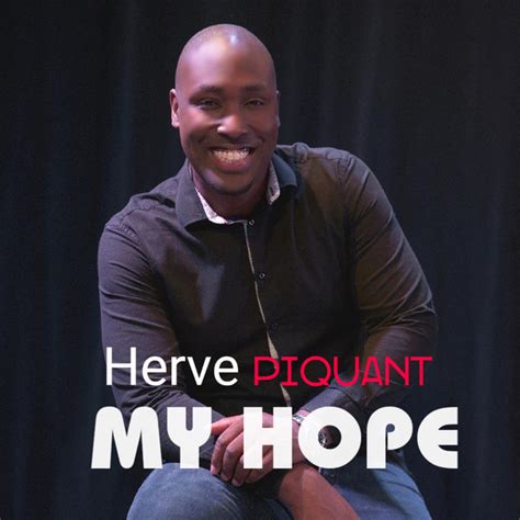 My Hope Sencillo De Herve Piquant Spotify