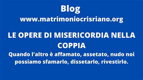 Le Opere Di Misericordia Corporale Nella Coppia YouTube