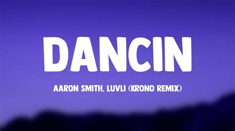 Dancin Aaron Smith Luvli Krono Remix [lyrics Exploring] 🐙 Youtube