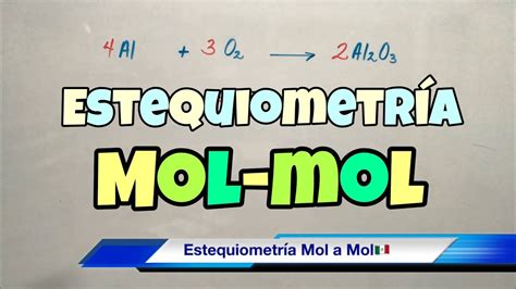 Estequiometr A Mol Mol Moles Y Gramos Youtube