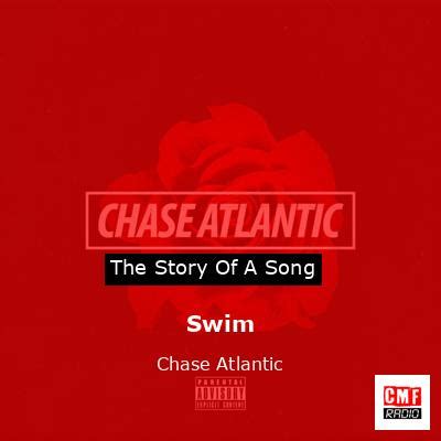 The Story And Meaning Of The Song Swim Chase Atlantic