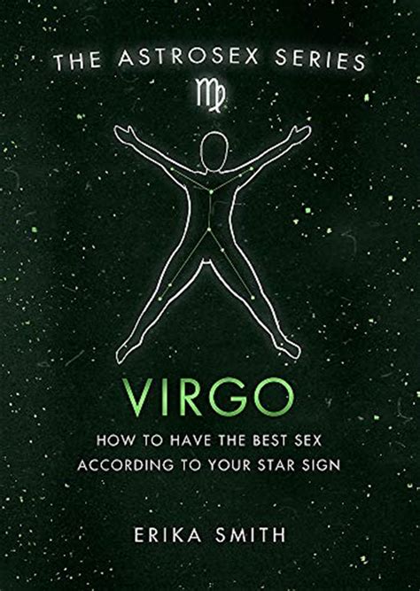 Buy Astrosex Virgo How To Have The Best Sex According To Your Star Sign The Astrosex Series