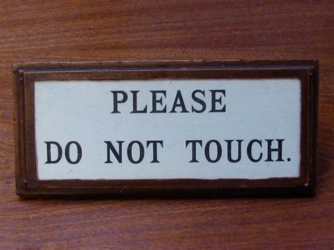 Do Not Touch Sign Museum