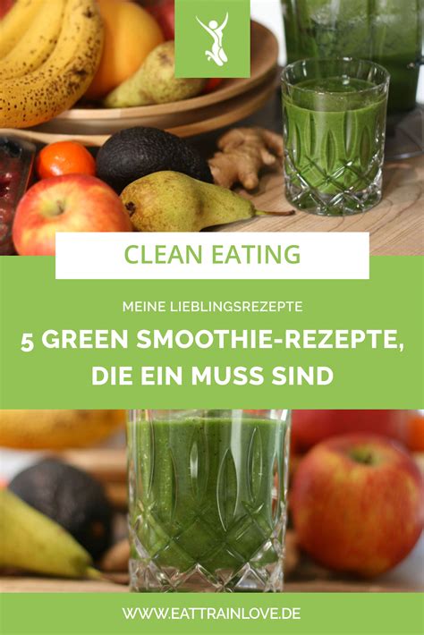 Meine Liebsten Green Smoothie Rezepte Eat Train Love Smoothies