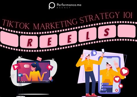 The Best TikTok Marketing Strategy 101: Reels