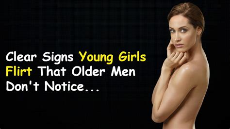 Clear Signs Young Girls Flirt That Older Men Dont Notice Life