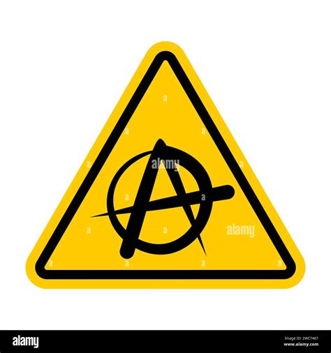 Attention Anarchy Sign Caution Lack Of Organized Power Symbol Stock