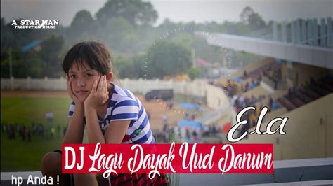 dj lagu dayak uud danum youtube