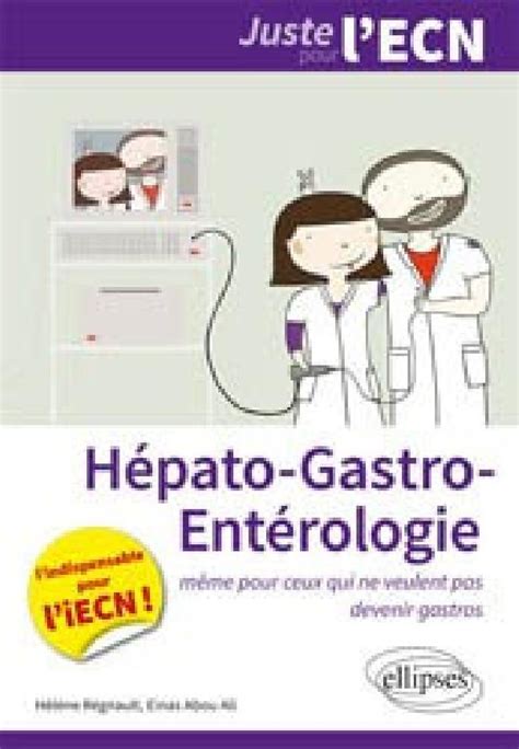 Livre Juste pour l ECN Hépato gastro entérologie Ellipses Hélène