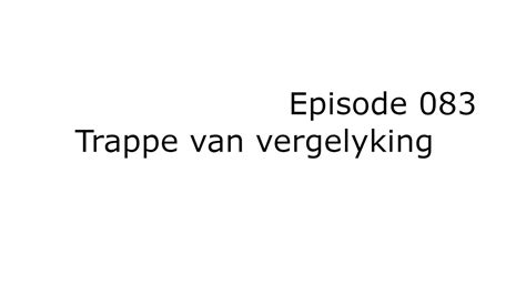 Trappe Van Vergelyking Youtube