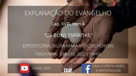 Explanação do Evangelho Os Bons Espíritas Expositora Silvia Mara