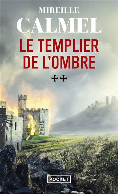 Le Templier De L Ombre Le Templier De L Ombre Tome 2 Mireille