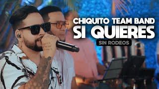 Chiquito Team Band Si Quieres Chords Chordify