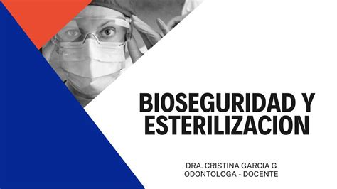 Bioseguridad Y Esterilizaci N Dra Cristina Garcia Udocz