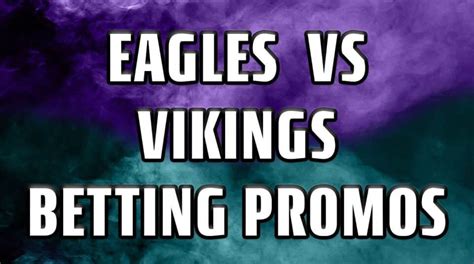 Eagles Vikings Betting Promos Grab Must Have Tnf Sportsbook Offers