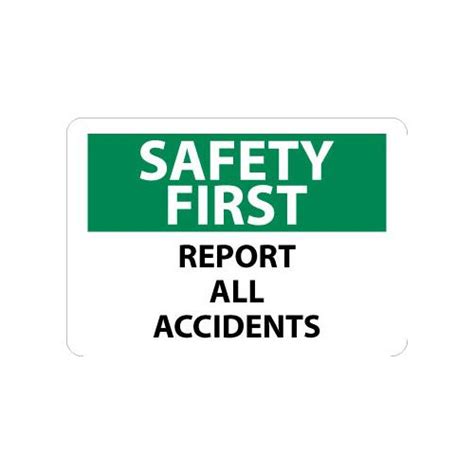 Safety First Report All Accidents Signs