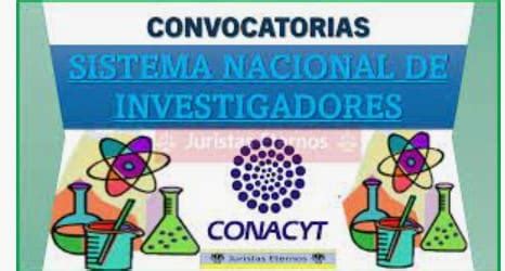 Convocatoria SNI Ingresa De Esta Forma Al Sistema Nacional De