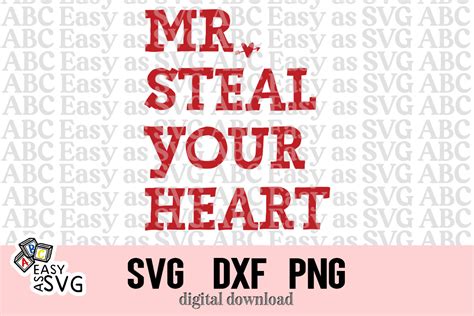 Mr Steal Your Heart Svg Graphic By Abceasyassvg Creative Fabrica