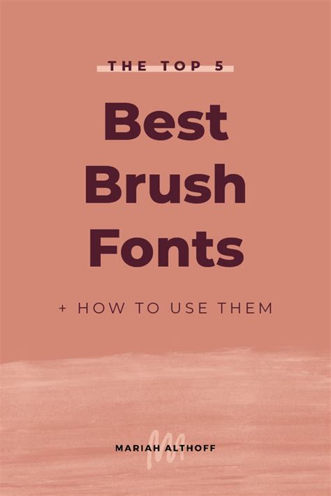 The Top Five Best Brush Fonts And How To Use Them — Mariah Althoff