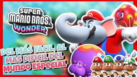 Del M S F Cil Al M S Dif Cil De Los Niveles Del Mundo Especial En Mario