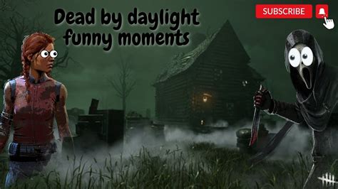 Dead By Daylight Best Bits And Funny Moments Youtube