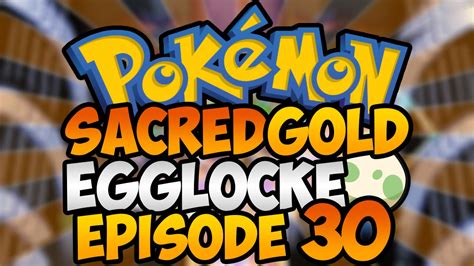 Pokemon Sacred Gold Egglocke Episode 30 Vs Will And Koga YouTube