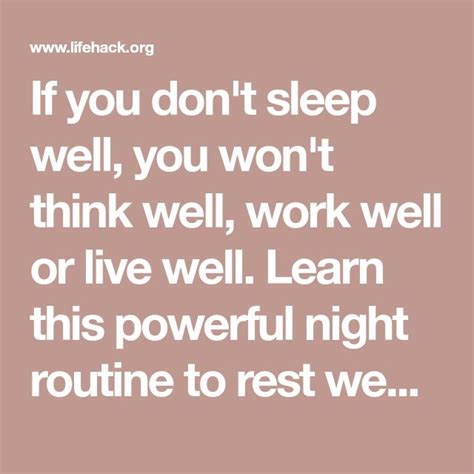 If You Dont Sleep Well You Wont Think Well Work Well Or Live Well