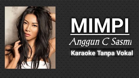 Anggun C Sasmi Mimpi Karaoke Tanpa Vokal Youtube