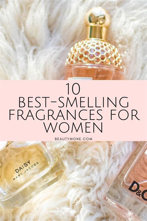 The Top 10 Best Smelling Perfumes For Women