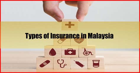 Best Types Of Insurance In Malaysia Everyone Should Need
