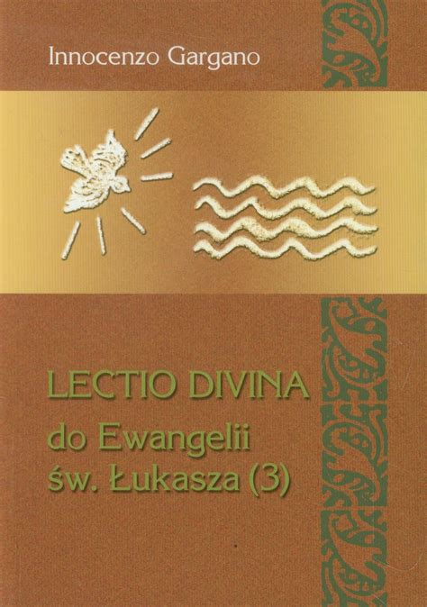 Lectio Divina 20 Do Ewangelii Sw Lukasza 3 By Gargano Innocenzo Goodreads