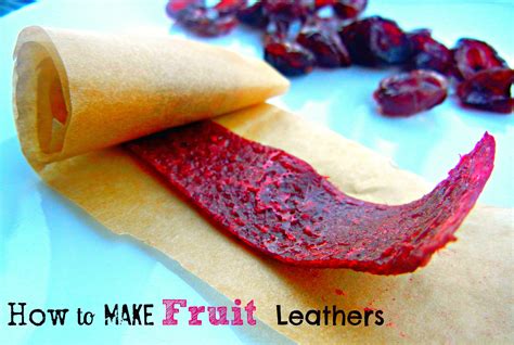 How To Make Fruit Leathers