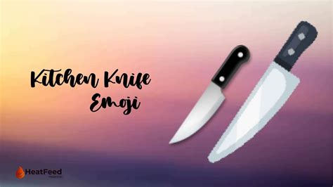 Kitchen Knife Emoji Meaning Copy Paste