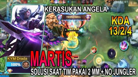 SOLO RANK 13 KILL MARTIS MULAI MENGGILA SAAT DIMASUKIN ANGELA