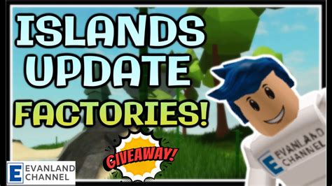 Brand New Islands Factory Update Everything You Need To Know 5