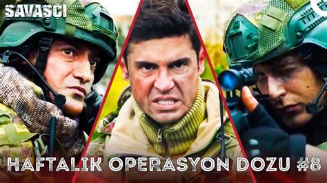 Savaşçı ile Haftalık Operasyon Dozu 8 Savaşçı YouTube