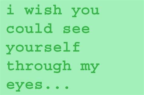 Look Through My Eyes Quotes Quotesgram Inspirational Quotes Pictures