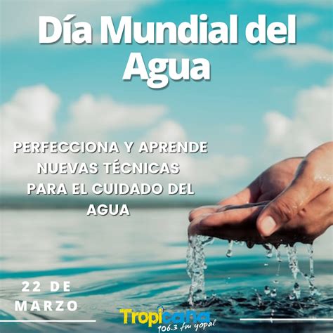 22 De Marzo Día Mundial Del Agua Tropicana De Caracol Radio