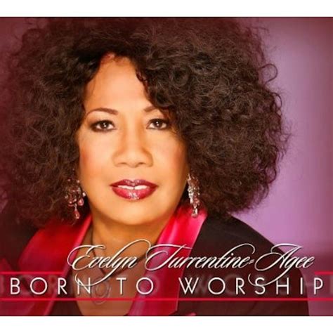 Evelyn Turrentine-Agee BORN TO WORSHIP CD