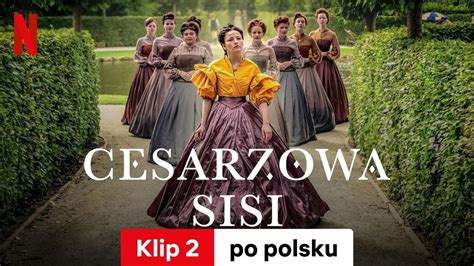 Cesarzowa Sisi Sezon 1 Klip 2 Zwiastun Po Polsku Netflix YouTube