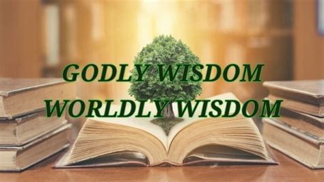 Godly Wisdom - Worldly Wisdom - Logos Sermons