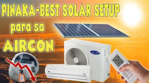 Solar Power Para Aircon Anong Setup Mas Makakatipid Youtube