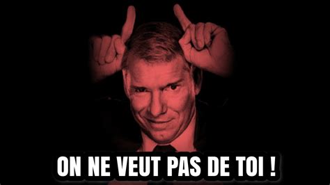 Vince Mcmahon On Ne Veut Pas De Toi Youtube