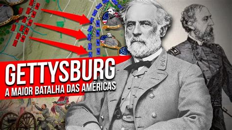 A Maior Batalha Das Am Ricas Gettysburg Guerra Civil Americana