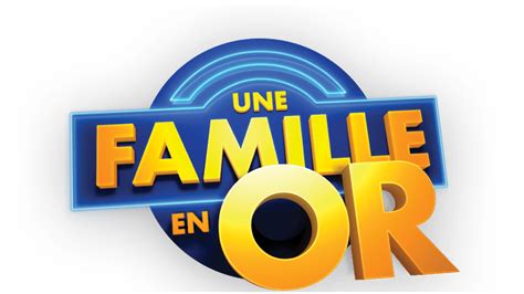 Une Famille En Or Saison Et Les Primes Une Famille En Or