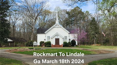 Rockmart To Lindale Ga On Ga Hwy March Th Lindale Ga Youtube