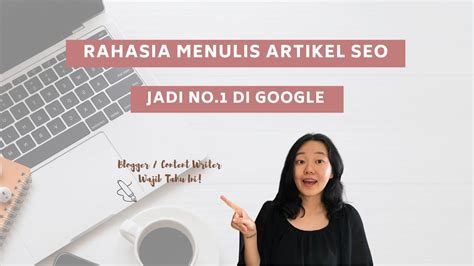 Cara Membuatmenulis Artikel Seo Friendly Blogger Harus Tau Youtube