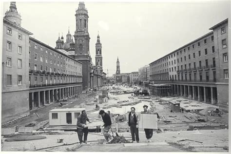 Fotos De La Evolución De La Plaza Del Pilar Desde Los Años 20 Imágenes