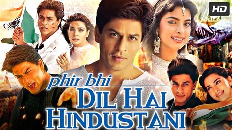 Phir Bhi Dil Hai Hindustani Full Movie Shah Rukh Khan Juhi Chawla